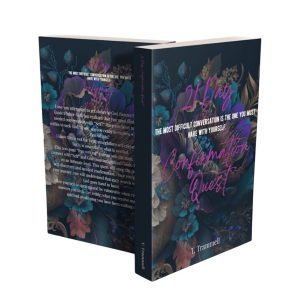 21 Day Confirmation Quest: The Most Difficult Conversation Is The One You Must Have With Yourself