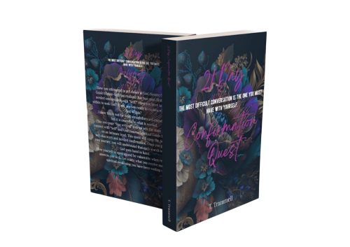 21 Day Confirmation Quest: The Most Difficult Conversation Is The One You Must Have With Yourself